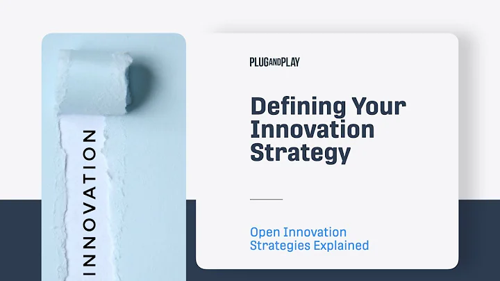 The Power of Open Innovation Strategies Explained | Defining Innovation Strategy - Episode 1