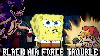 BLACK AIR FORCE TROUBLE (@YourBoySponge  x Triple Trouble)