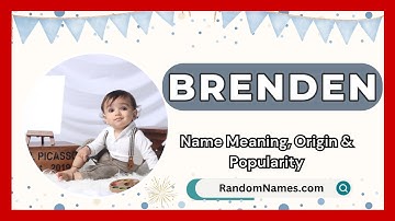 Brenden - Baby Boy Name Meaning, Origin & Popularity - RandomNames.com