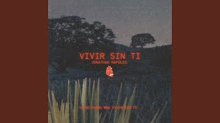 Vivir sin ti - Jonathan Napoles