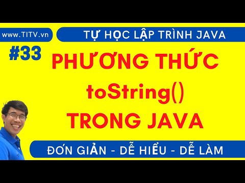 Video: Phương thức toString trong Java là gì?