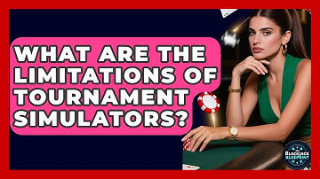 What Are The Limitations Of Tournament Simulators? - The Blackjack Blueprint
