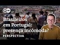 Portugal virou um pas ressentido com a invaso de brasileiros