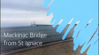 St Ignace, Michigan View of the Mackinac Bridge