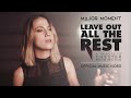 Major Moment - Leave Out All The Rest (Official Music Video)