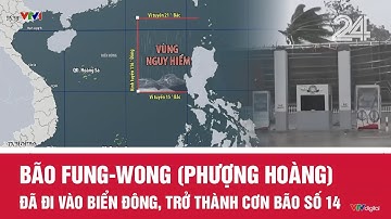 Bão Fung-Wong (Phượng Hoàng) đã đi vào biển Đông, trở thành cơn bão số 14| VTV24
