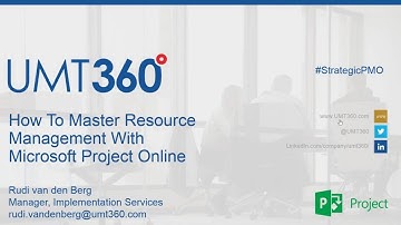 UMT360 Webinar Archive: How To Master Resource Management With Microsoft Project Online