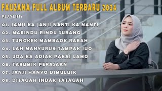 Download Lagu FAUZAN FULL ALBUM TERBARU 2024 | JANJI KA JANJI NANTI KA NANTI | MARINDU RINDU  SURANG | TAMPA IKLAN MP3