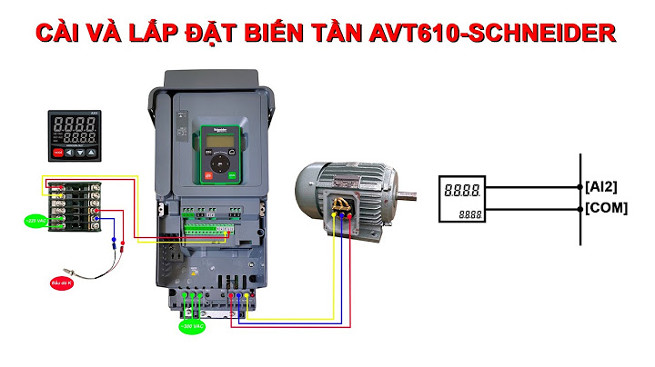 Hướng dẫn cài đặt biến tần atv610 năm 2024