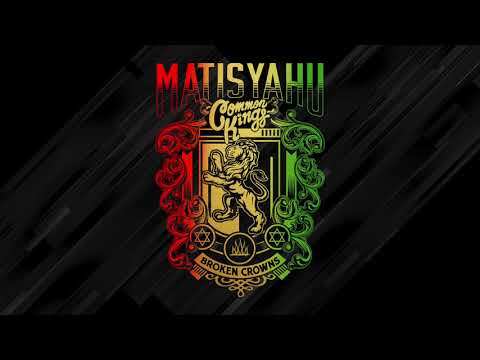 Putar Broken Crowns - Matisyahu