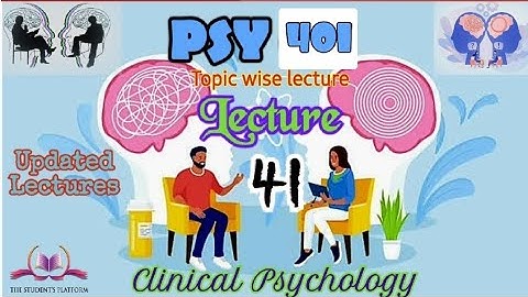 PSY401 || Lecture 41 || Clinical Psychology || Short Lecture || VU Lectures