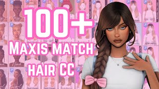100  MAXIS MATCH HAIR CC   LINKS! | the sims 4 custom content