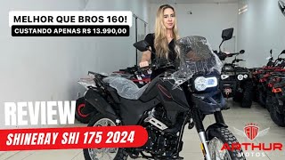 SHI 175 2024 0KM DE 13.990 É MELHOR QUE A BROS 160?! REVIEW COMPLETA!