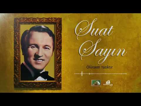 Suat Sayın - Ölürsem Yazıktır Sana Kanmadan (1971)