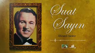 Suat Sayın - Ölürsem Yazıktır Sana Kanmadan 1971