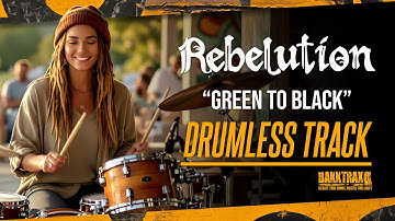 Rebelution - Green To Black (Drumless) NO DRUMS - High Quality