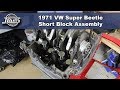 JBugs - 1971 VW Super Beetle - Engine Build Series - Short Block Assembly