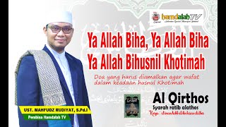 Ya Allah Biha Ya Allah Biha Ya Allah Bihusnil Khotimah - Ust Mahfudz Rudiyat