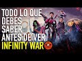 Todo lo que debes saber antes de ver Infinity War