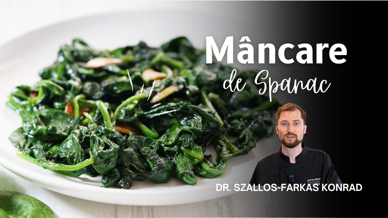 Mâncare de Spanac: Rețetă Simplă și Vegană la Arta Bucătăriei Vegane cu Dr. Szallos-Farkas Konrad