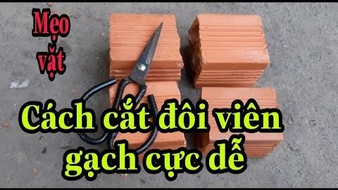 Cách cắt đôi viên gạch cực dễ, mẹo vặt.