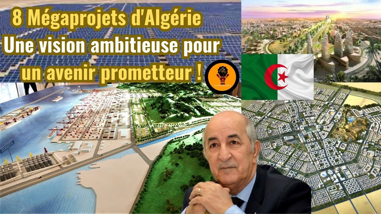 8 méga projets les plus ambitieux et innovants d'Algérie - YouTube