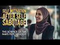 Self motivation after self sabotage  the muslim life coach institute eps 100