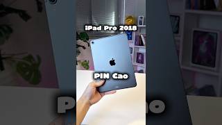 iPad Pro 2018 Pin100% sạc 12 lần??? #xuhuong #ipadpro2018