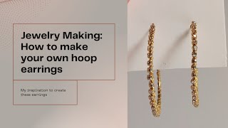 Make your own hoop earrings | Where I got the inspiration | Tayzahjewels