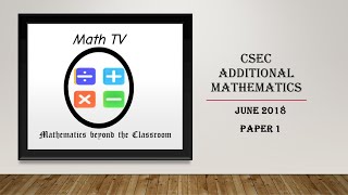 Celebrity CSEC ADDITIONAL MATHEMATICS|JUNE 2018|PAPER 1|MCQ PAPER Net Worth