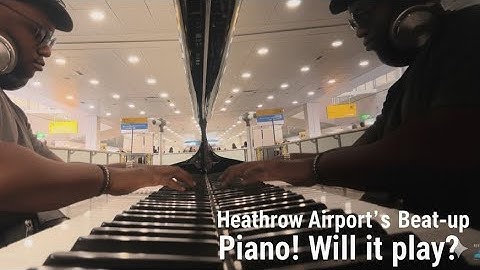 Making Music on Heathrow’s Beat Up Piano 🎹 😭 @LHRHeathrow 