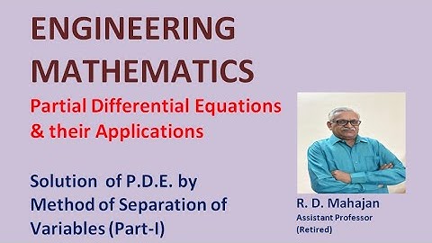 Solution of Partial D.E. by Method of Separation of Variables I Partial Differential Equations & App