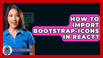 How To Import Bootstrap-Icons In React? - Next LVL Programming