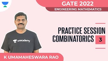 Practice Session Combinatorics- Part 3 | Engineering Mathematics | GATE 2022 | K Umamaheswara Rao