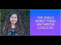 The Single Worst Thing Any Writer Could Do (If You’re Serious About Success)
