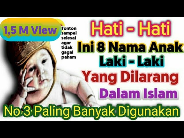 Hati Hati Ini 8 Nama Anak Laki Laki Yang Dilarang Dalam Islam Nomor 3 Paling Banyak Digunakan Youtube