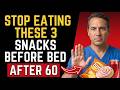 STOP Eating These 3 Snacks Before Bed — They Block Brain Repair After 60