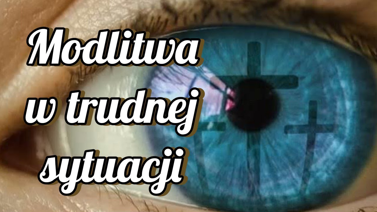 MODLITWA NA PROBLEMY, KTÓRE MNIE PRZERASTAJĄ | Modlitwa w bardzo trudnej sytuacji życiowej