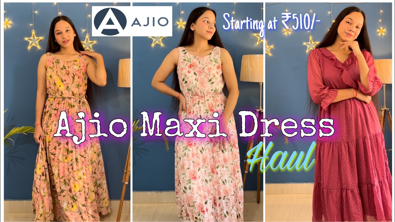 Ajio Maxi Dress HaulDress for birthday party,outingMaxi Dress Haul