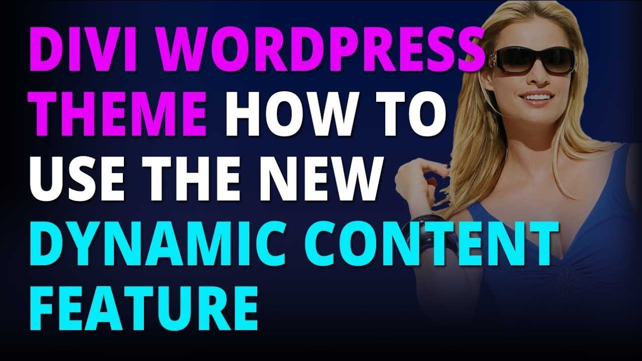 Divi Wordpress Theme How To Use The New Dynamic Content Feature - YouTube