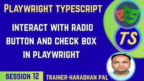 S#12: Interaction with Radio Buttons and Check Boxes in Playwright with TypeScript #playwrightcourse