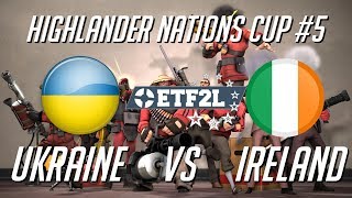🔴 Team Fortress 2: HIGHLANDER NATIONS CUP #5 Украина против Ирландии 🔴 Team Fortress 2: HIGHLANDER NATIONS CUP #5 Украина против Ирландии