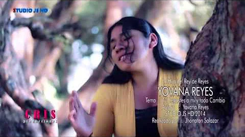 YOVANA REYES LA HIJA DEL REY DE REYES //TU LLEGAST...