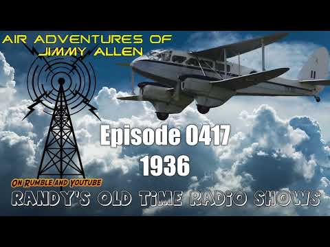 1936 Air Adventures Of Jimmy Allen Episode 0417 Audio Quality Is Bad