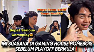 KEADAAN PLAYER HOMEBOIS DI GAMING HOUSE SEBELUM BERLUMANYA PLAYOFF