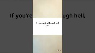 If you're going through hell, keep going — Motivational Quote of the Day