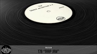 T78 - Trap Jaw (Original Mix) - Official Preview (ATK013D)