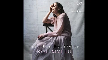 Ieva Zasimauskaite - Kol Myliu (Bachata remix by DJ V1BE)