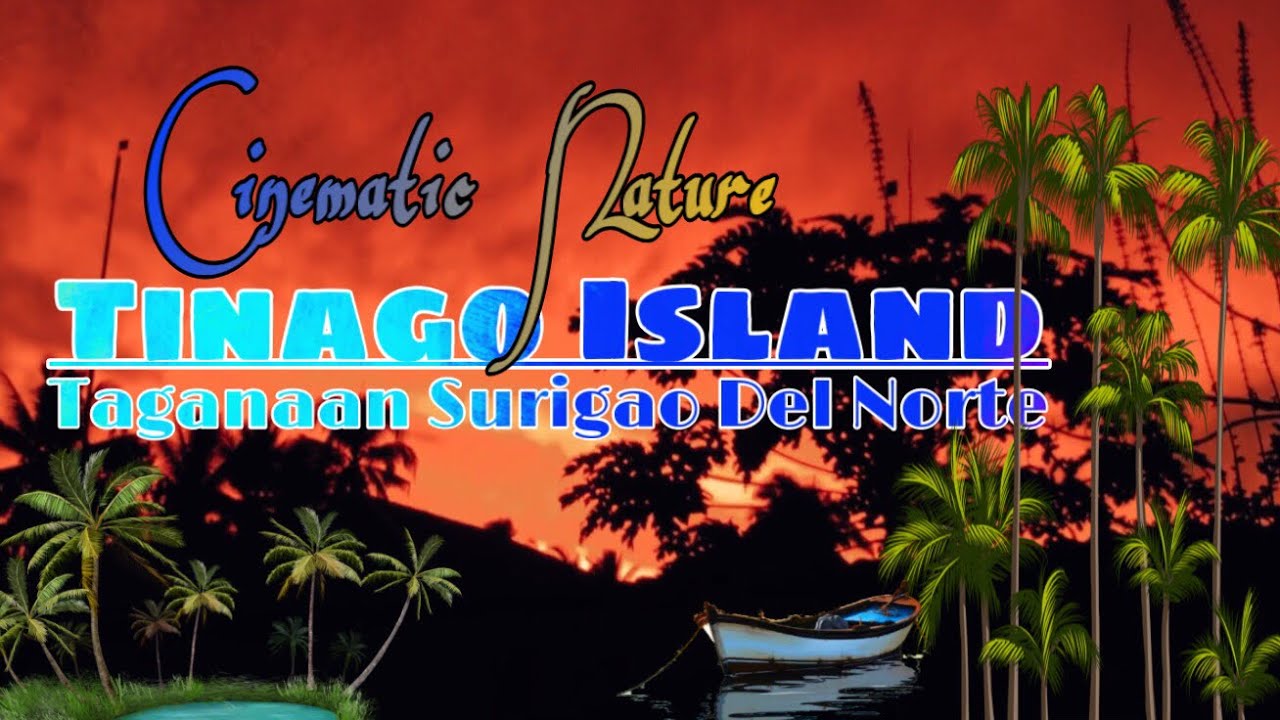 Tinago Island , Taganaan Surigao Del Norte | Cinematic Nature 🌴