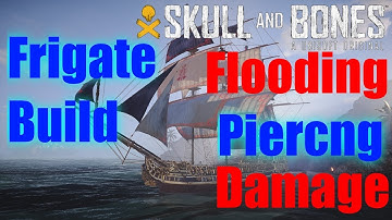 Skull and Bones Frigate Flooding Piercing Build. #newfrigatebuild #skullandbones #floodingbuild